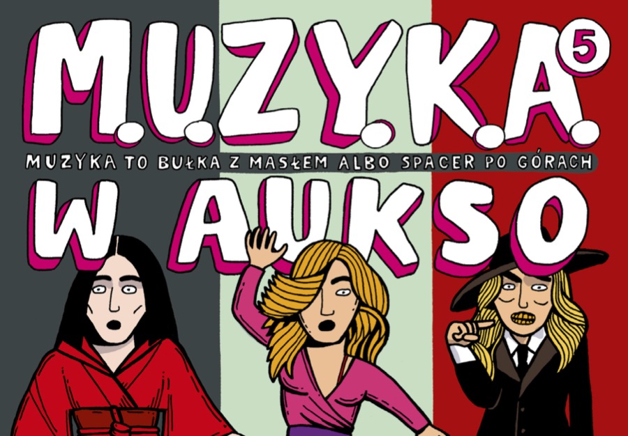 MUZYKA TO BUŁKA Z MASŁEM ALBO SPACER W GÓRACH